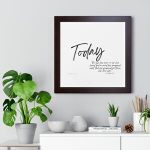 1 Corinthians 2:9 Today Framed Poster