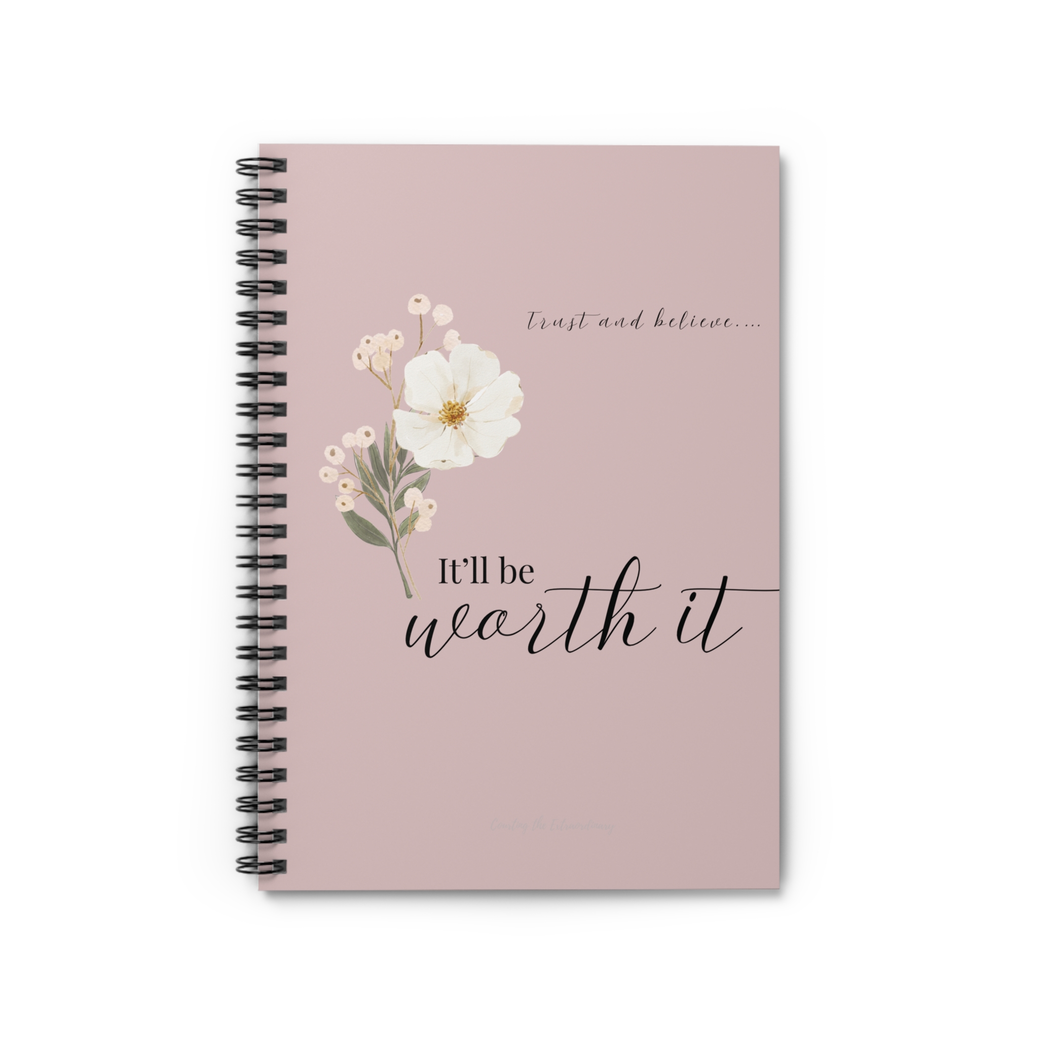 It’ll be worth it- Inspirational Spiral Notebook – 'It'll Be Worth It'