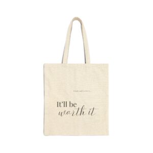 *It’ll be worth it* Inspirational Cotton Canvas Tote Bag - "It'll Be Worth It" for Everyday Use