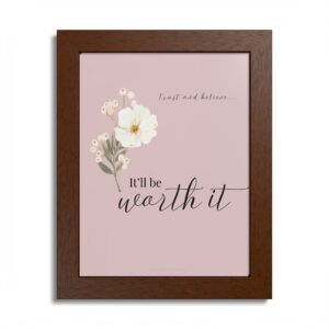Framed Poster - It'll Be Worth It, Multi-Color Inspirational Wall Art