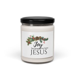Soy Candle, Joy because we have Jesus, Religious Candle, Christian Gift, 9oz Scented Candle, Prayer Candle, Inspirational Decor