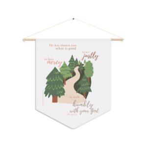 Micah 6:8  wall hanging Pennant